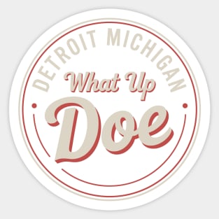 Retro Detroit Michigan | What Up Doe Sticker